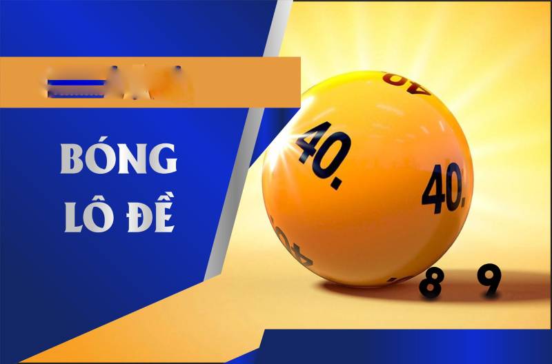 Bóng lô đề là gì